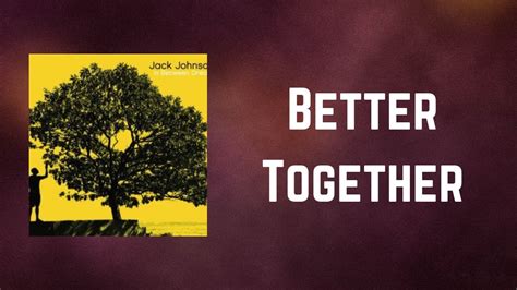 better together jack johnson - better together musical